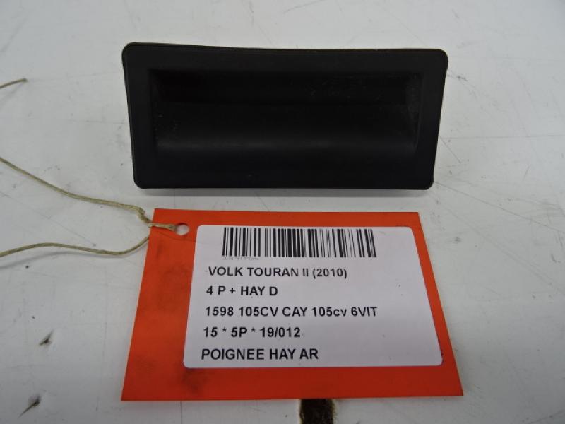 POIGNEE DE HAYON ARRIERE Vw TOURAN 08/10 - 15